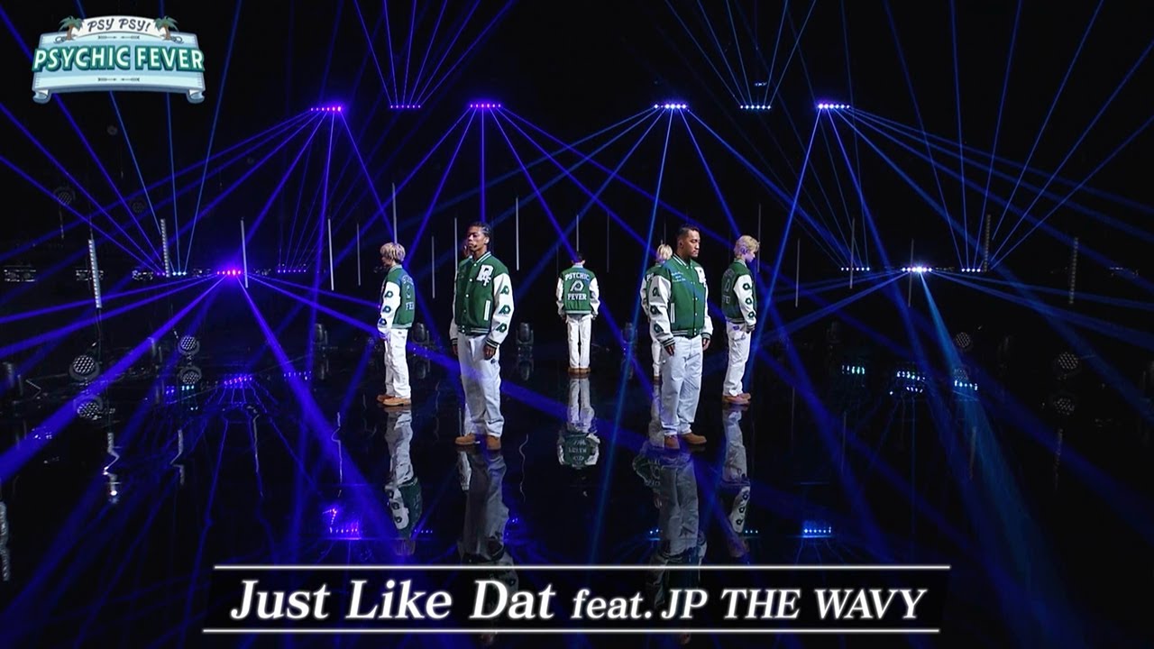 PSYCHIC FEVER - Just Like Dat feat. JP THE WAVY (Performance Video