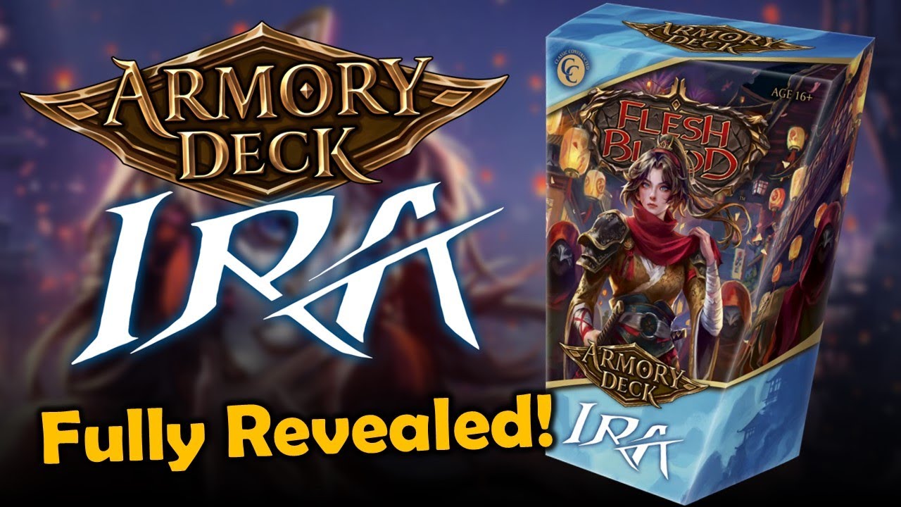 Ira Armory Deck Spoilers & FULL REVEAL! | Flesh and Blood TCG | Go