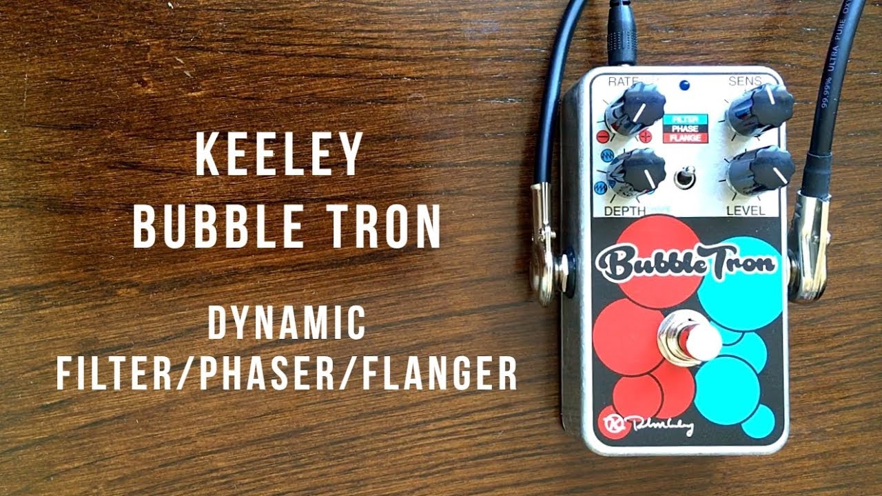 Keeley Bubble Tron (フィルター、フェイザー、フランジャー) で動画を