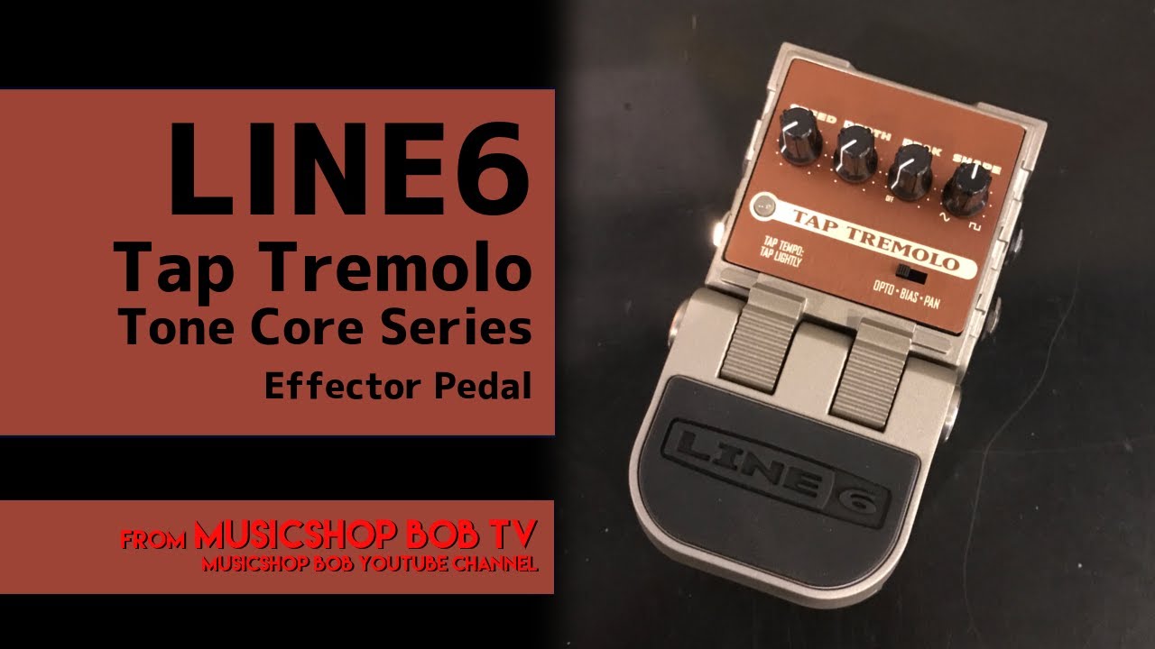 LINE6 Tap Tremolo Tone Core Series【商品紹介】エフェクター《在庫有