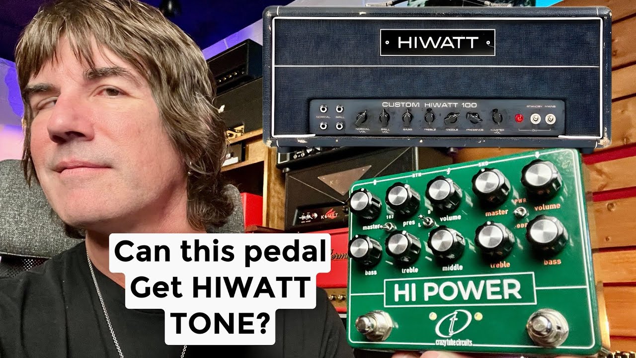 CAN THIS PEDAL GET HIWATT TONE? Crazy Tube Circuits HI POWER - YouTube