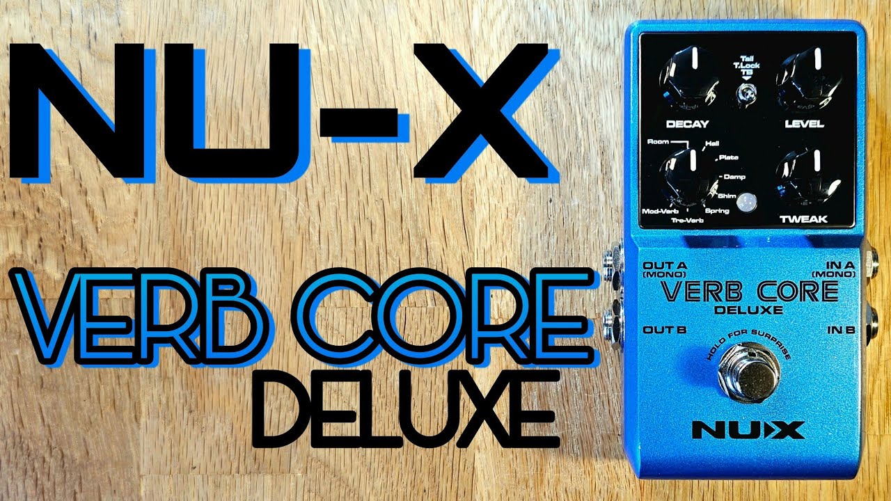 Nu-X Verb Core Deluxe multi-reverb - YouTube