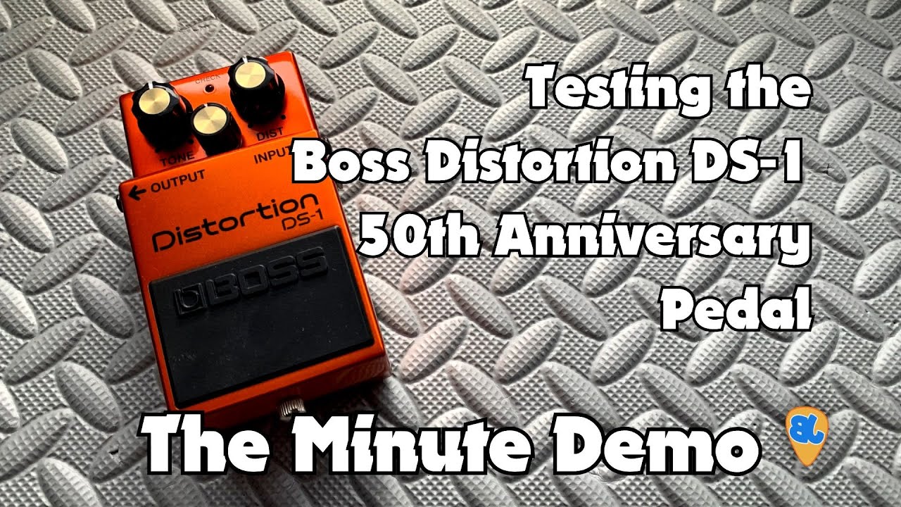 The Minute Demo * Boss 50th Anniversary DS-1 Distortion Pedal