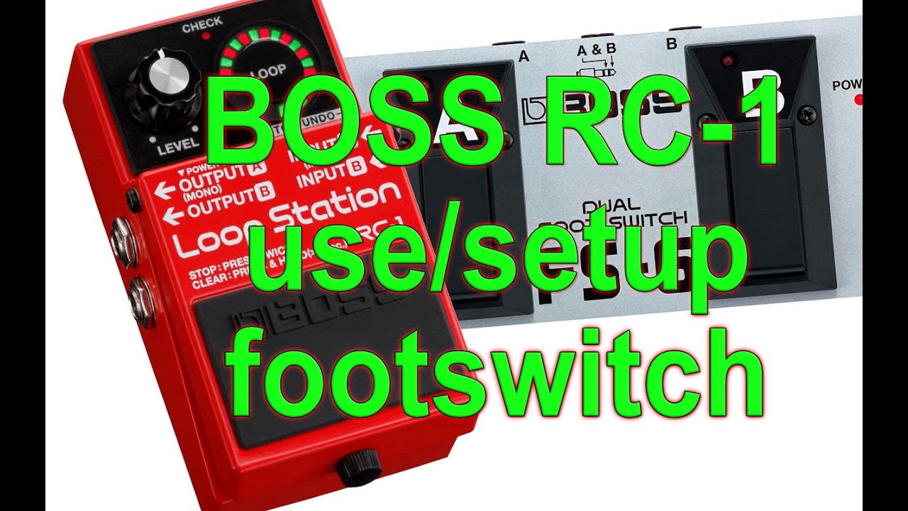 BOSS RC 1 using and setup external footswitch - YouTube
