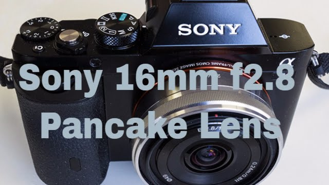 Sony 16mm F2.8 Pancake lens on full-frame body - YouTube