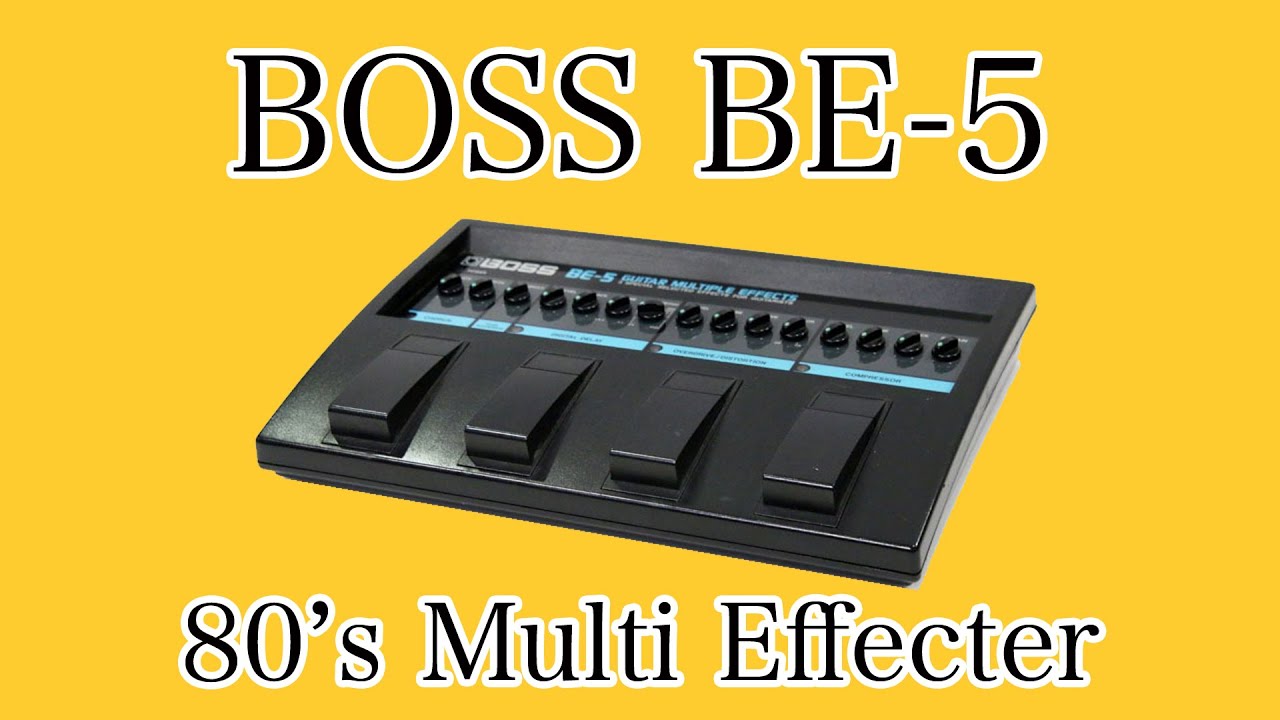 BOSS BE-5 マルチエフェクター BossのアナログマルチBE-5の実力 – It's