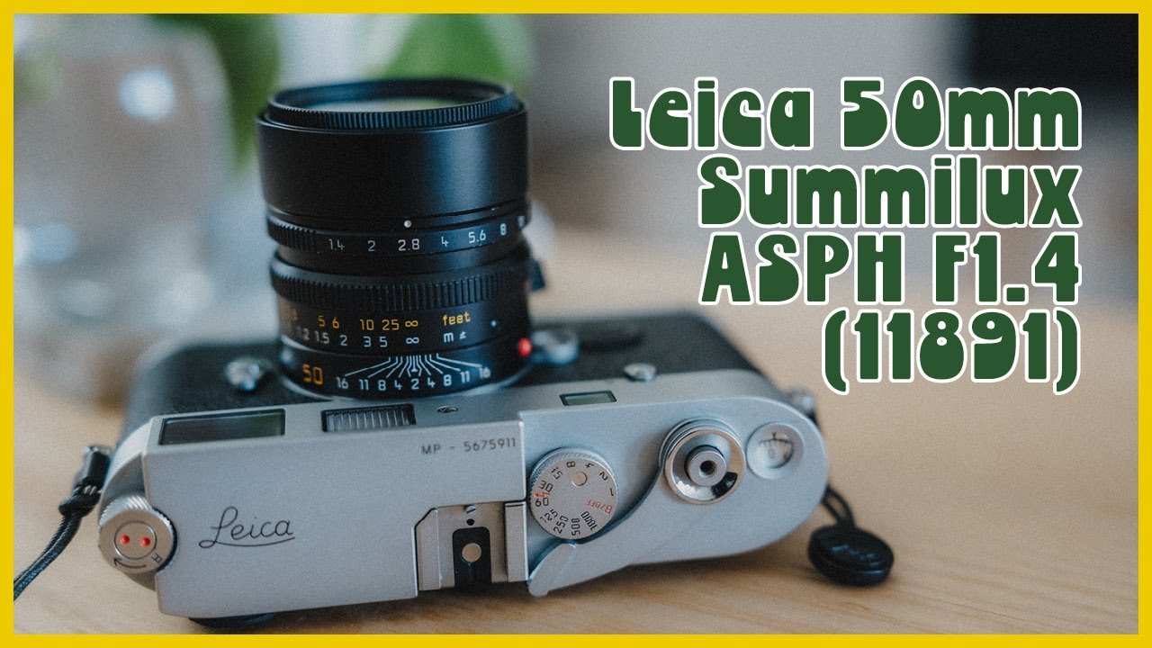 Leica 50mm Summilux f1 4 ASPH 11891 | User Experience - YouTube