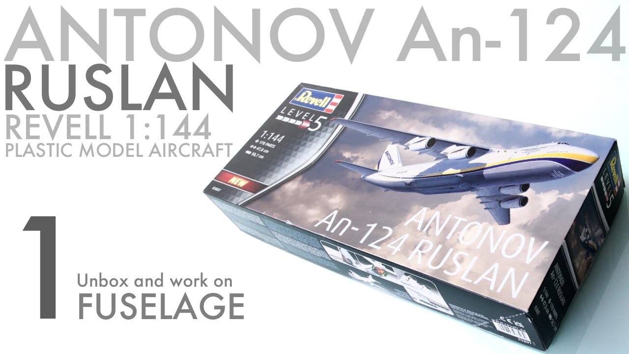 Revell 1/144 Antonov An-124 Ruslan Ep.1 - 開封と胴体を少し - 青22