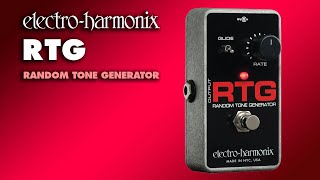ELECTRO-HARMONIX ( エレクトロハーモニックス ) RTG Random Tone