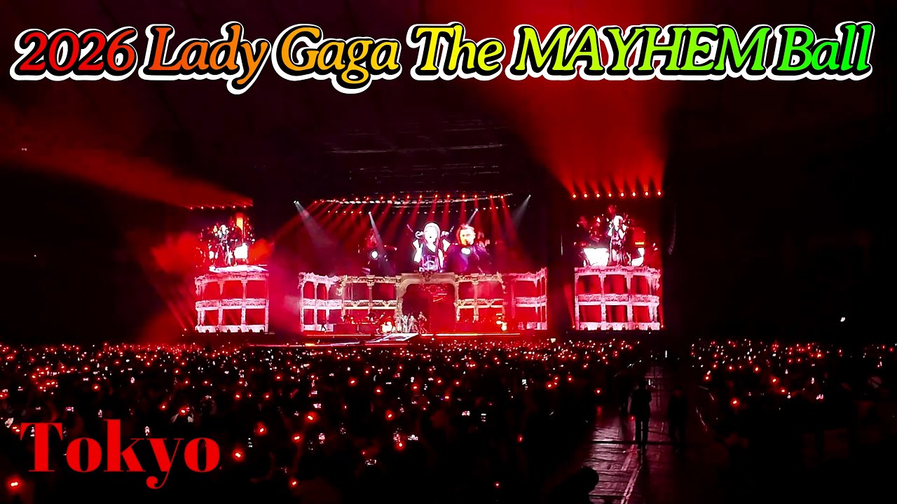 lady gaga [The Mayhem Ball Tour Live] TOKYO JAPAN Day2 2026 - YouTube
