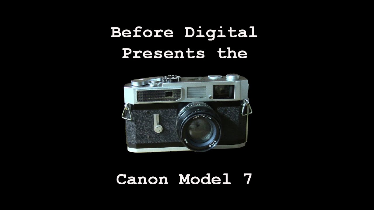 Canon Model 7 - YouTube