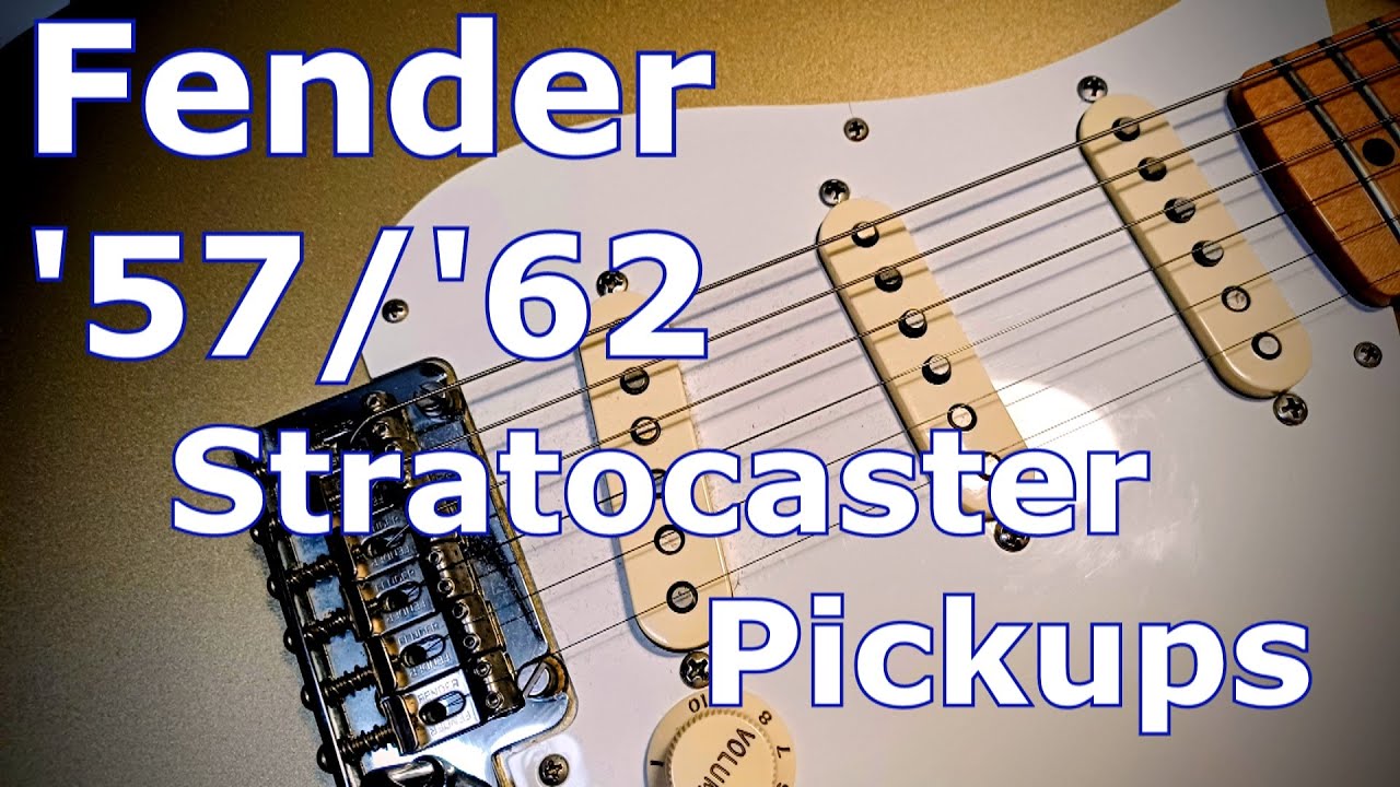 Fender '57/'62 Stratocaster Pickups - YouTube