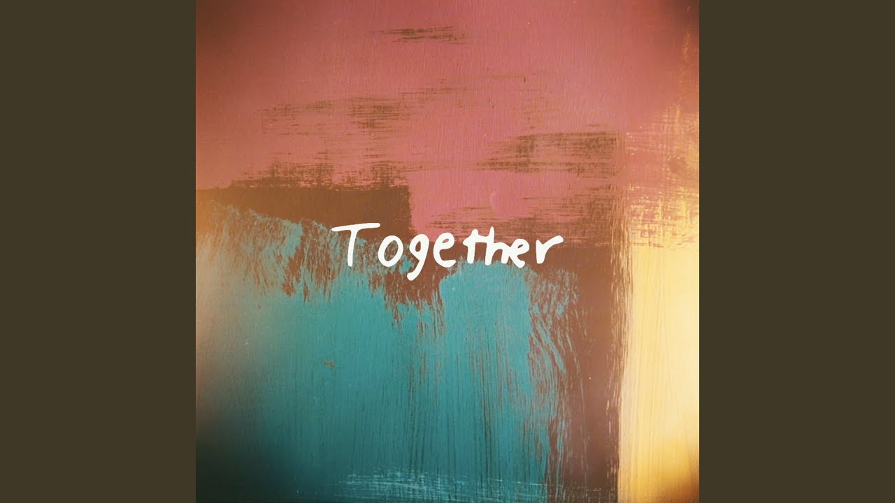 Together - YouTube