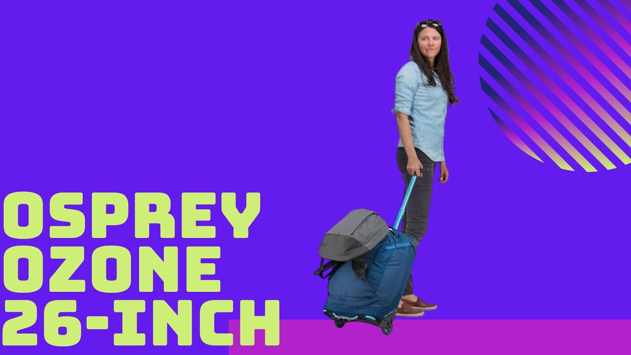 Osprey Ozone 26-inch Rolling Suitcase - YouTube