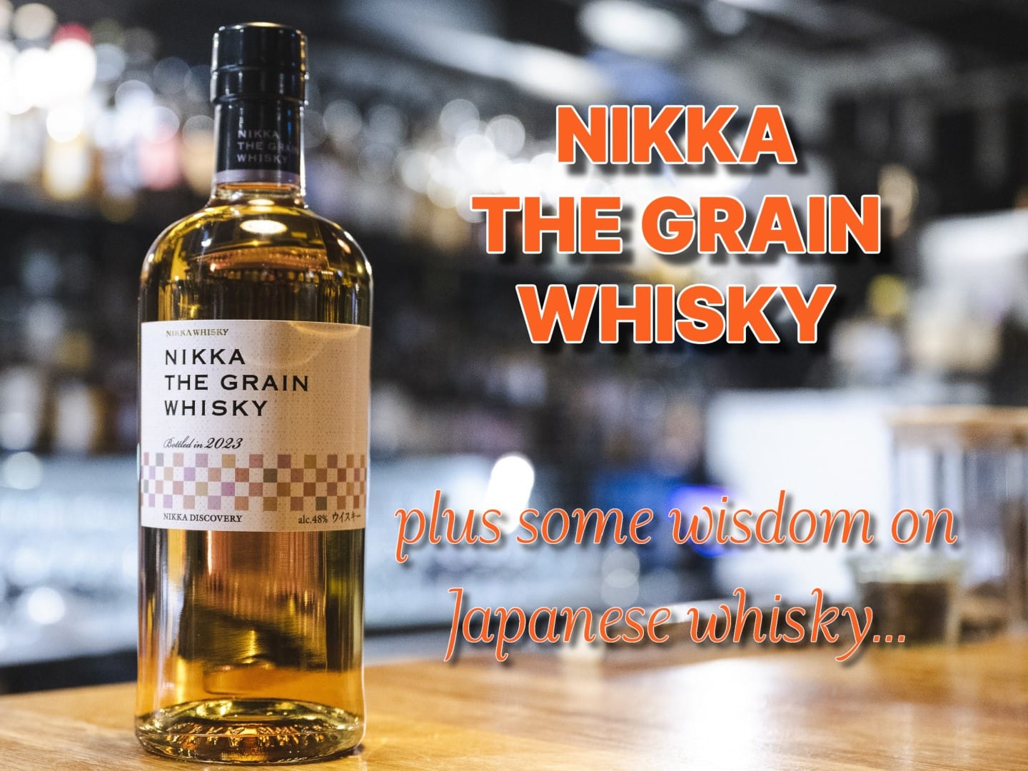 Nikka The Grain Whisky - Whisky and Wisdom