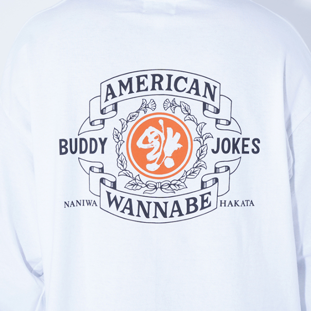 LIMITED ITEM】BUDDY JOKES×AMERICAN WANNABE「 BW TRADEMARK L/S TEE