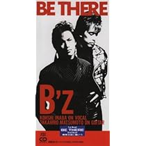 Amazon.co.jp: BE THERE - B'z: ミュージック