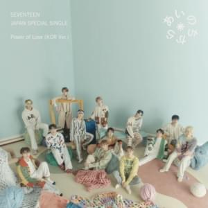 SEVENTEEN (세븐틴) – あいのちから (Power of Love / Ainochikara