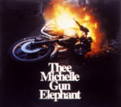 エレクトリック・サーカス : THEE MICHELLE GUN ELEPHANT | HMV&BOOKS