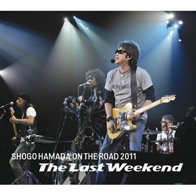 ON THE ROAD 2011 ”The Last Weekend” : 浜田省吾 | HMV&BOOKS online