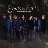 BALLISTIK BOYZ from EXILE TRIBE アルバム『Back & Forth』2024年2月