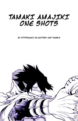 tamaki amajiki x reader one shots - i love you for infinity (angst