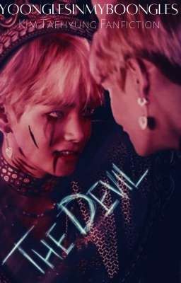 The Devil [KTH, COMPLETED] - R|| - Wattpad