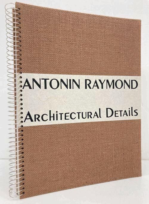 アントニン・レーモンド建築詳細図譜［復刻版］（鹿島出版会