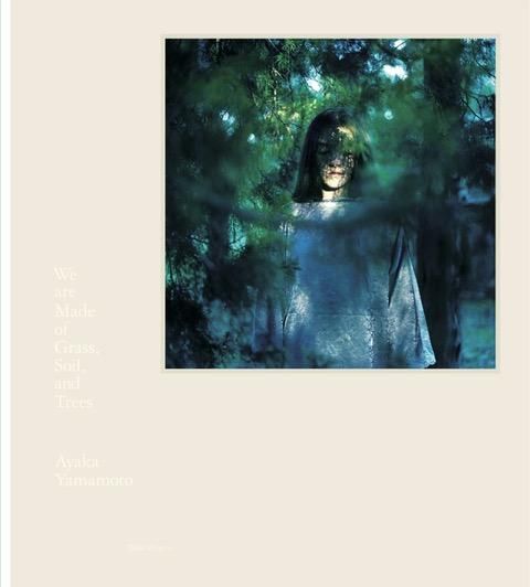 We are Made of Grass,Soil,and Trees / 山元彩香 Ayaka Yamamoto