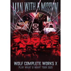 MAN WITH A MISSION Wolf Complete Works X 〜MAN 