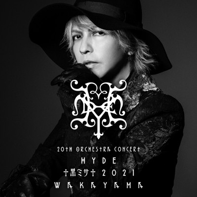 HYDE 黒ミサ エディ Edyh IN WAKAYAMA 20th Orchestra Concert HYDE 黑