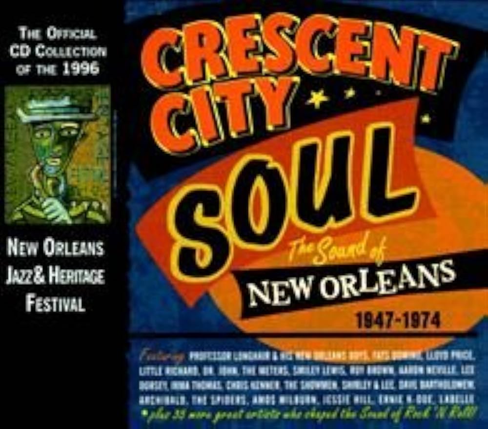 Crescent City Soul: The Sound of New Orleans (1947-1974) - Amazon