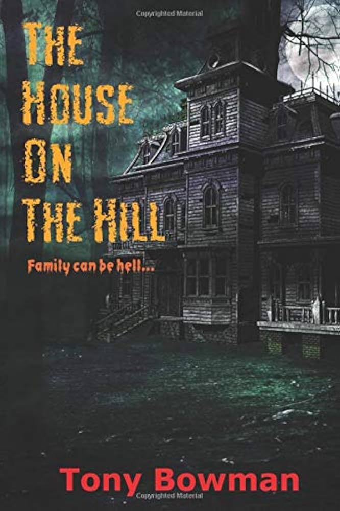 Amazon.com: The House on the Hill: 9781521414590: Bowman, Tony: Books
