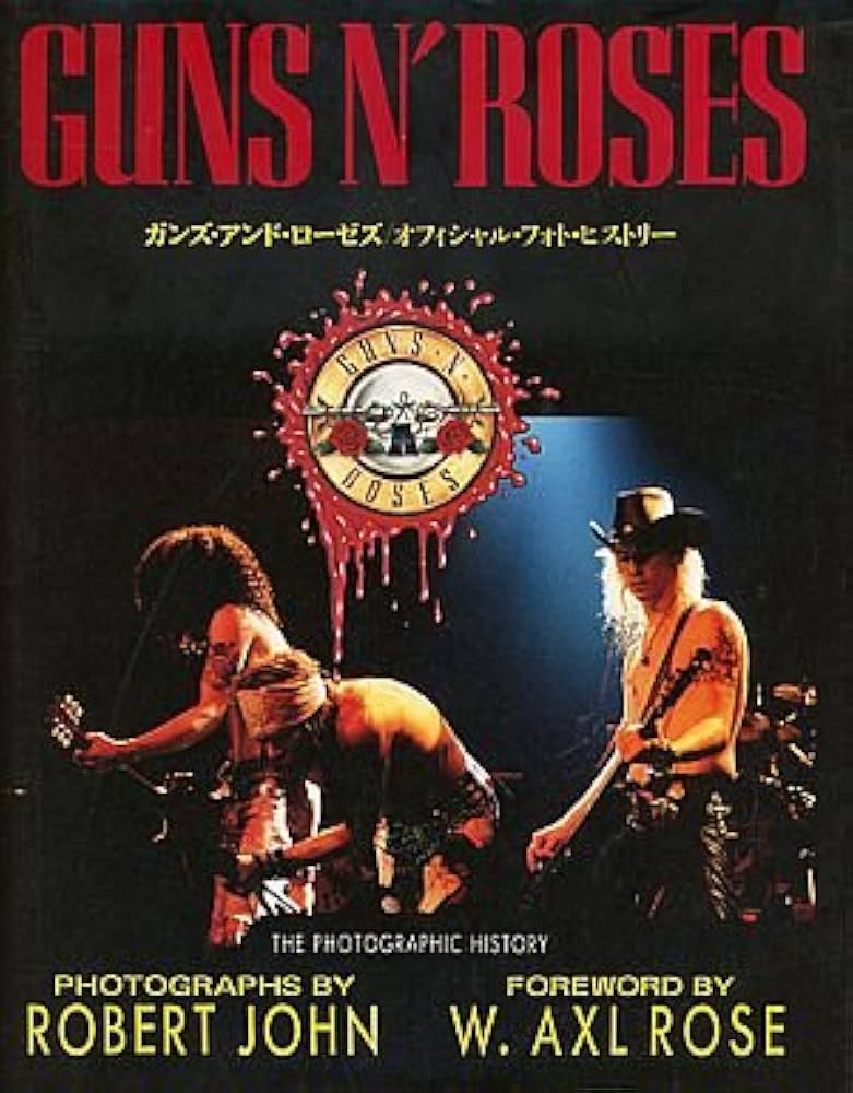 ガンズ・アンド・ロ-ゼズ: オフィシャル・フォト・ヒストリ