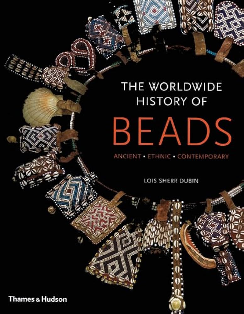 The Worldwide History of Beads (Hardback) /anglais: DUBIN LOIS