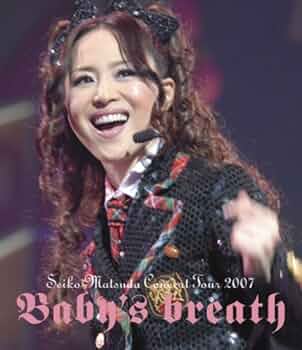 Amazon.co.jp: SEIKO MATSUDA CONCERT TOUR 2007 Baby's breath [Blu