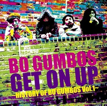Amazon.co.jp: Get On Up~History Of Bo Gumbos Vol.1~: ミュージック