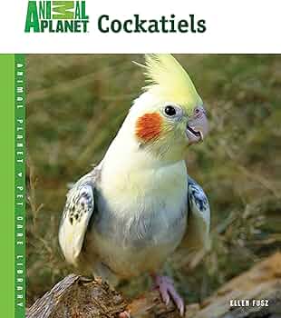 Cockatiels (Animal Planet Pet Care Library): Fusz, Ellen