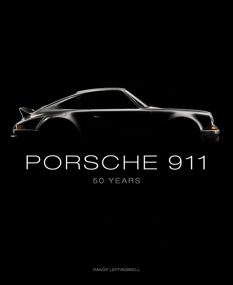 Porsche 911: 50 Years: Leffingwell, Randy: 9780760344019: Amazon