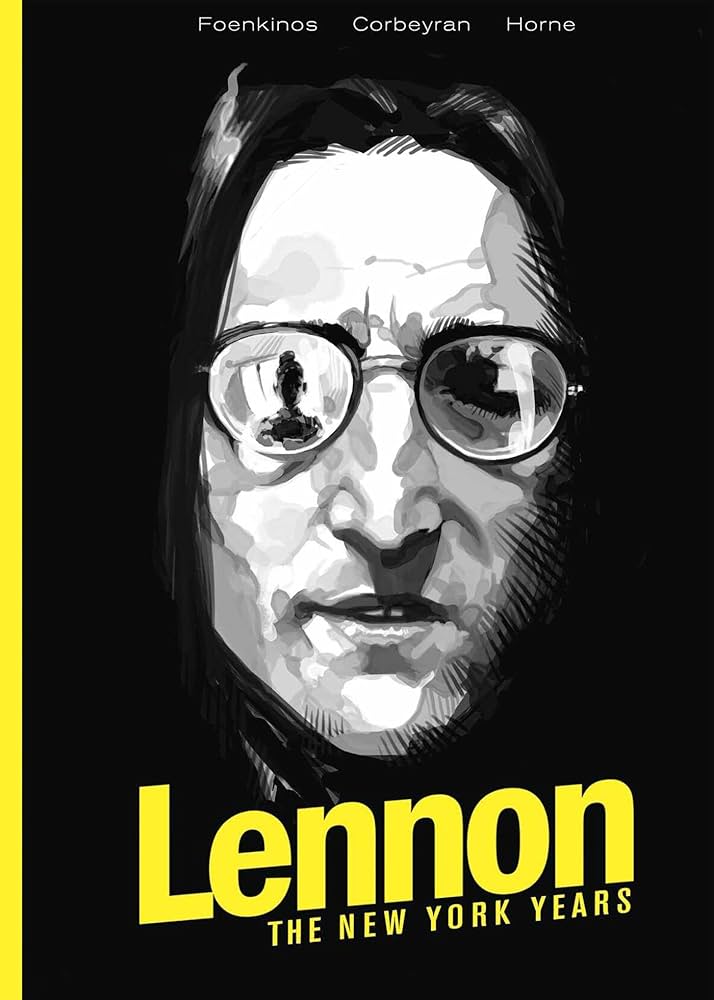 Lennon: The New York Years: Foenkinos, David, Corbeyran, Horne