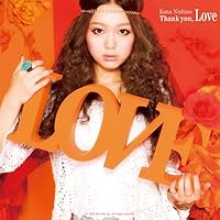 Amazon.co.jp: Thank you, Love(初回生産限定盤) - 西野カナ: ミュージック