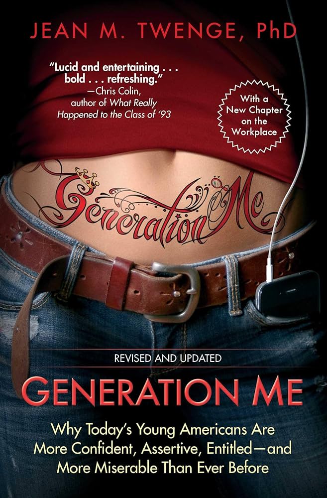 Amazon.com: Generation Me - Revised and Updated: Why Today's Young