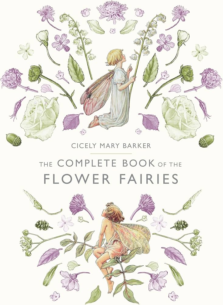The Complete Book of the Flower Fairies: Barker, Cicely Mary