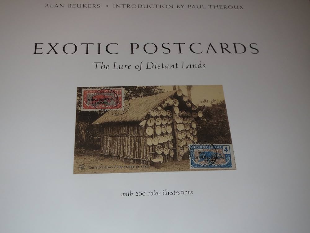 Exotic Postcards: The Lure of Distant Lands: Beukers, Alan