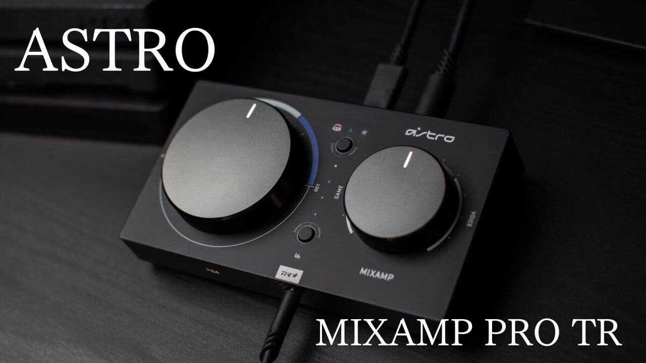 FPSゲーマー必見！】ASTRO MixAmp Pro TRがあれば足音では誰にも負け