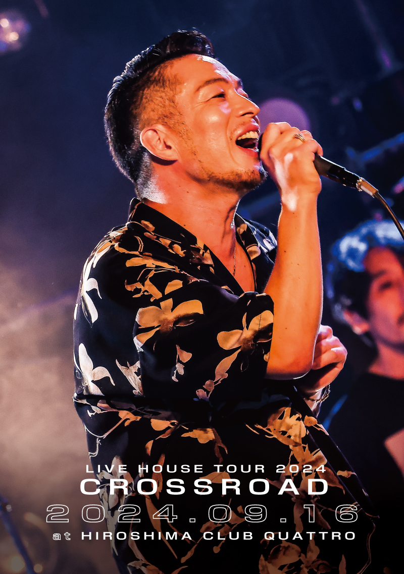 LIVE HOUSE TOUR2024 CROSSROAD 清木場俊介 KIYOKIBA SHUNSUKE LIVE