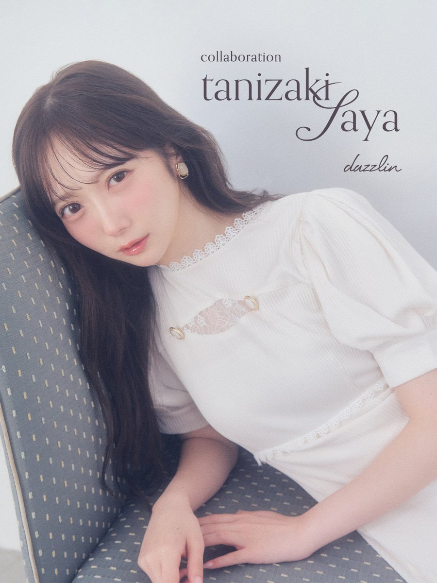 ⊹ ࣪˖ ┈┈┈┈┈┈┈┈┈┈ ≠ME 谷崎早耶 × dazzlin Special