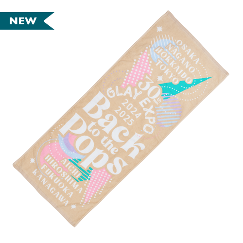 GLAY 30th Anniversary ARENA TOUR 2024-2025“Back To The Pops