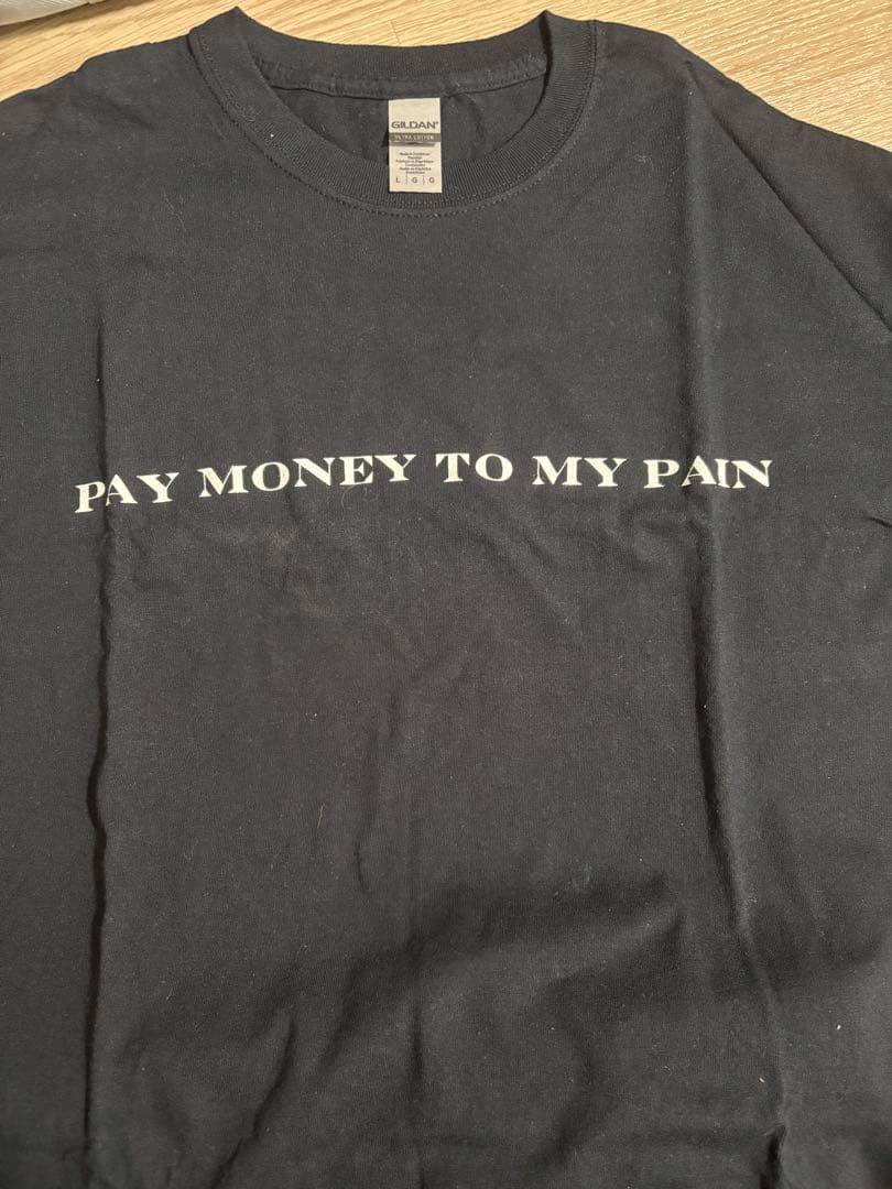 PAY MONEY TO MY PAIN Tシャツ